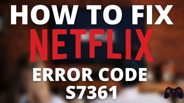 What is it and how to fix the Netflix error code s7361?
