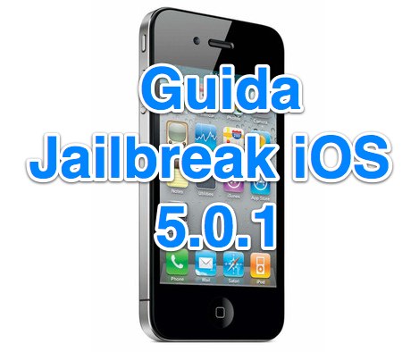 Guide de jailbreak iOS 5.0.1 pour iPhone 4, iPad, iPhone 3GS, iPod Touch [MISE À JOUR X4]