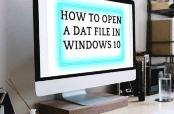 Comment ouvrir un fichier DAT dans Windows 10