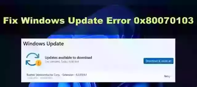 How to fix error 0x80070103 in Windows 11 update